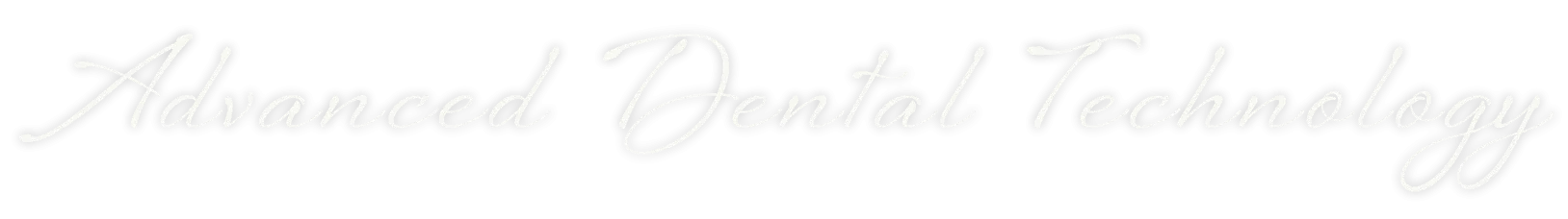 Advanced Dental Technology